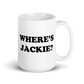 Where's Jackie? Mug