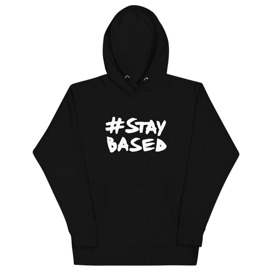 #StayBased Hoodie