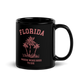Florida - Where Woke Goes To Die Mug