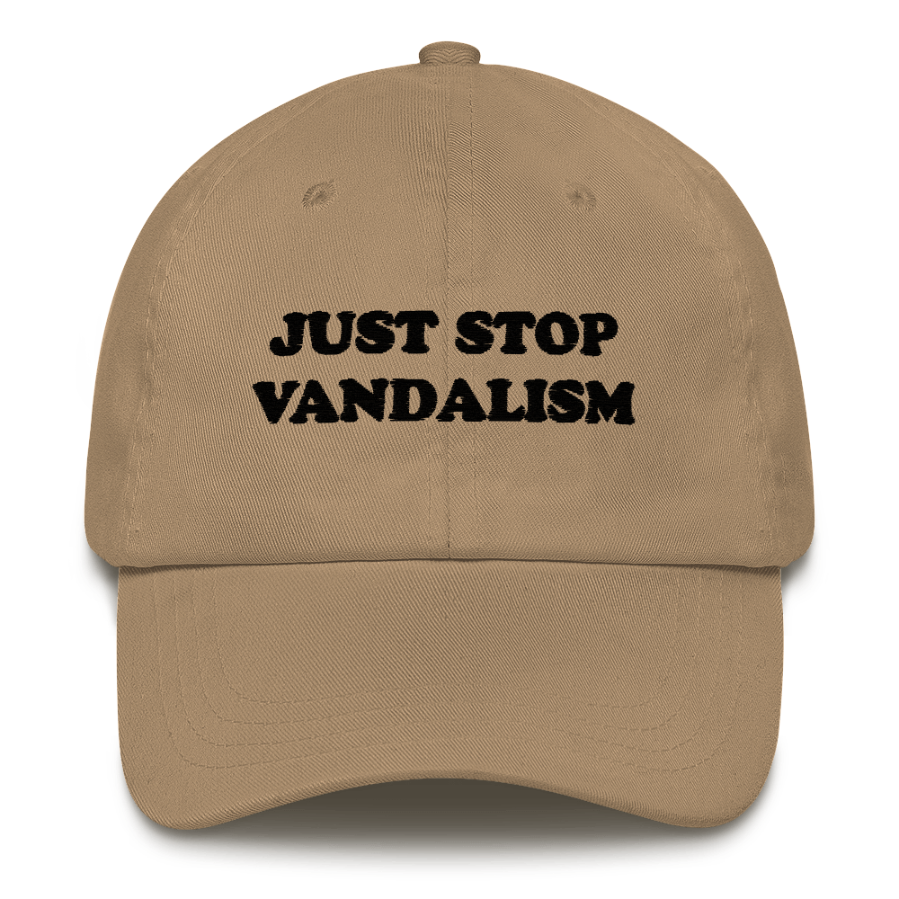 Just Stop Vandalism Dad Hat