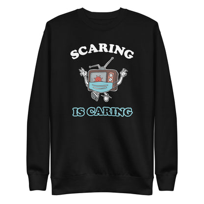 Scaring Is Caring Sweatshirt