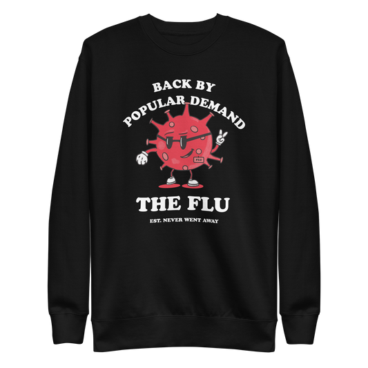 Back By Popular Demand: The Flu Sweatshirt