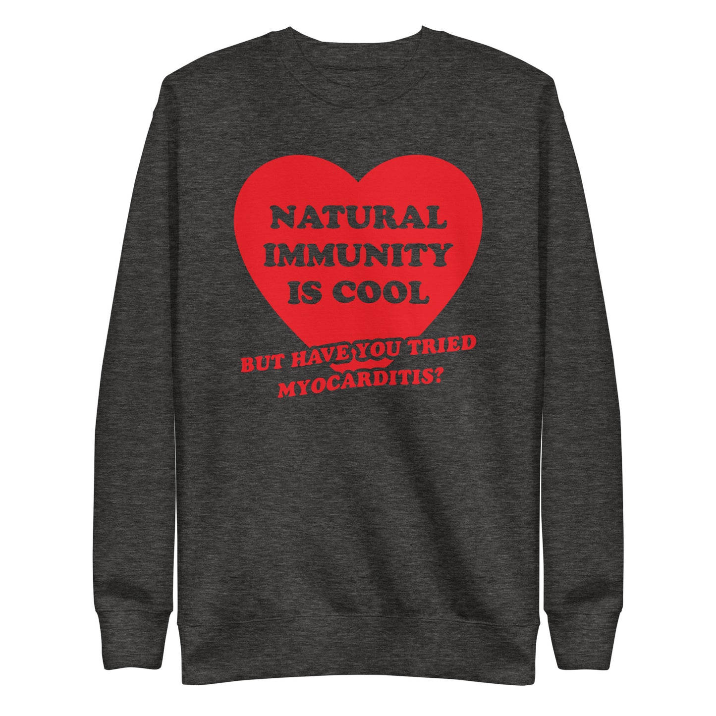 Natural Immunity Is Cool Sweatshirt