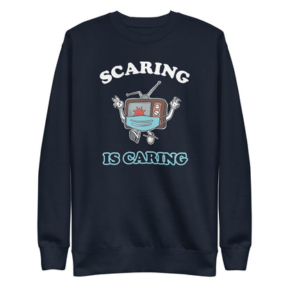 Scaring Is Caring Sweatshirt