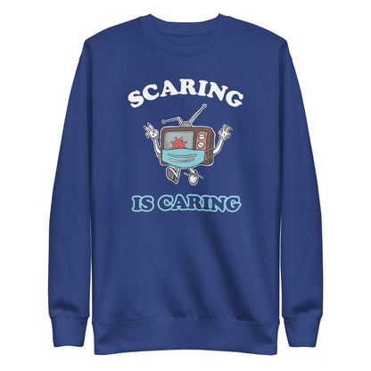 Scaring Is Caring Sweatshirt