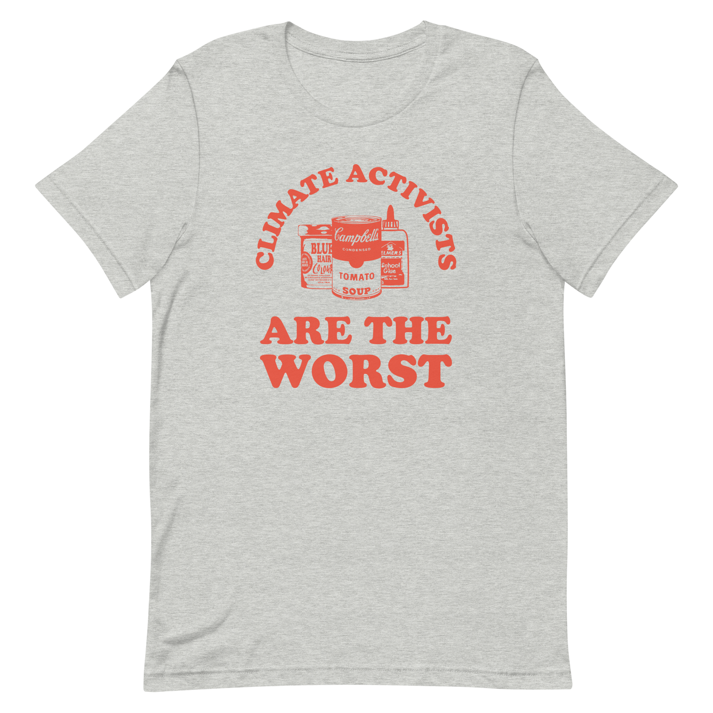 Climate Activists Are The Worst T-shirt
