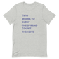 Two Weeks To Count The Vote T-shirt