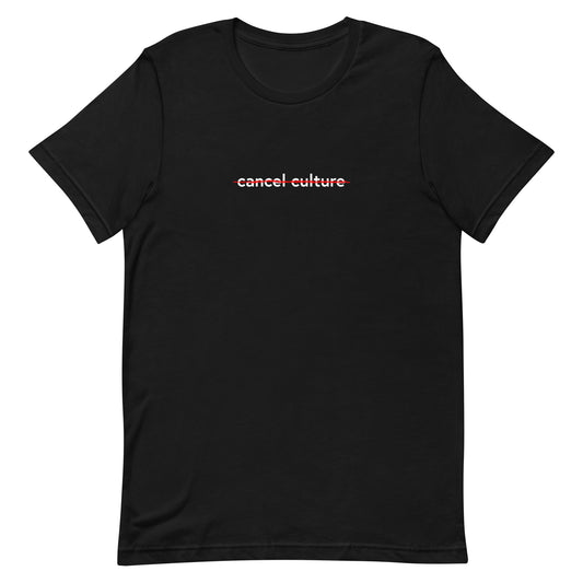 Cancel "Cancel Culture" T-shirt