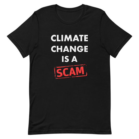 Climate Change Is A Scam T-shirt