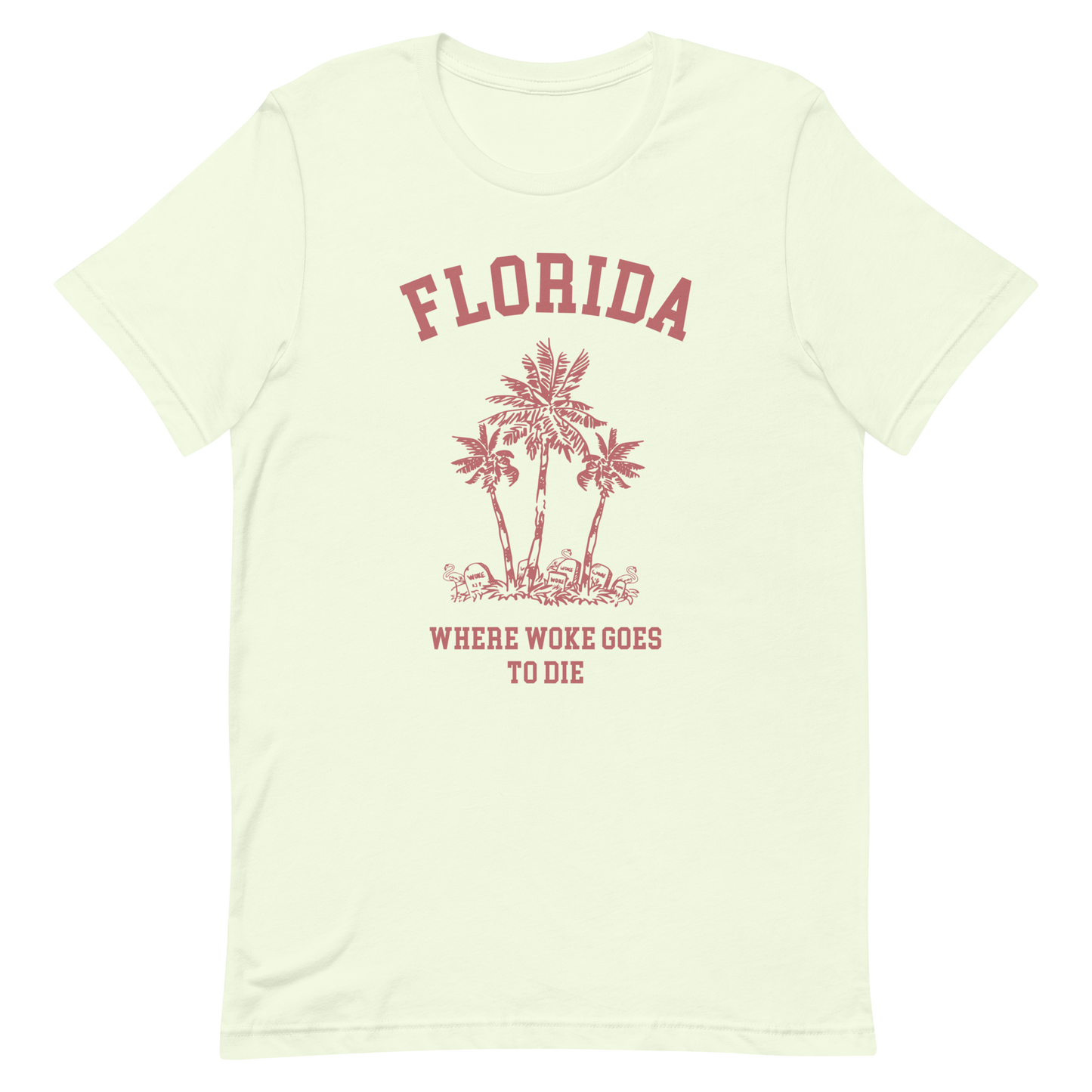 Florida - Where Woke Goes To Die T-shirt