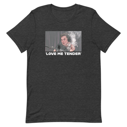 Love Me Tender T-shirt