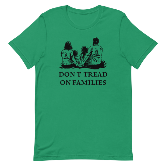 Don't Tread On Families T-shirt
