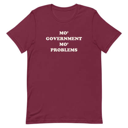 Mo' Government Mo' Problems T-shirt