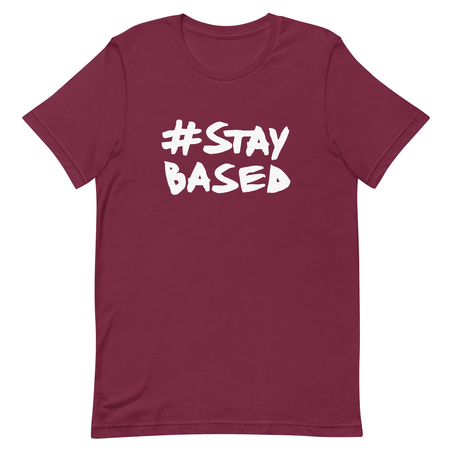 #StayBased T-shirt