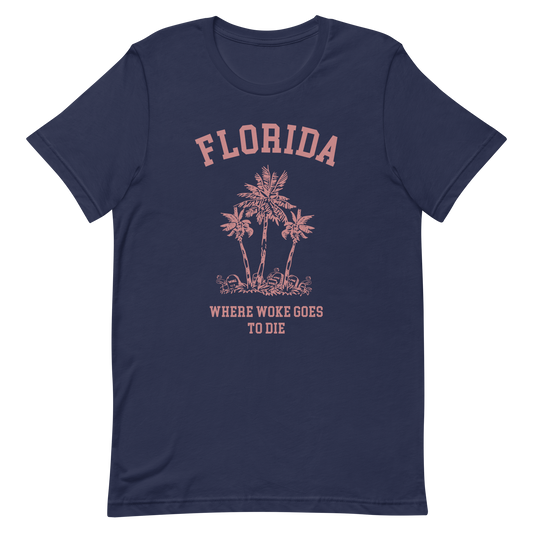 Florida - Where Woke Goes To Die T-shirt