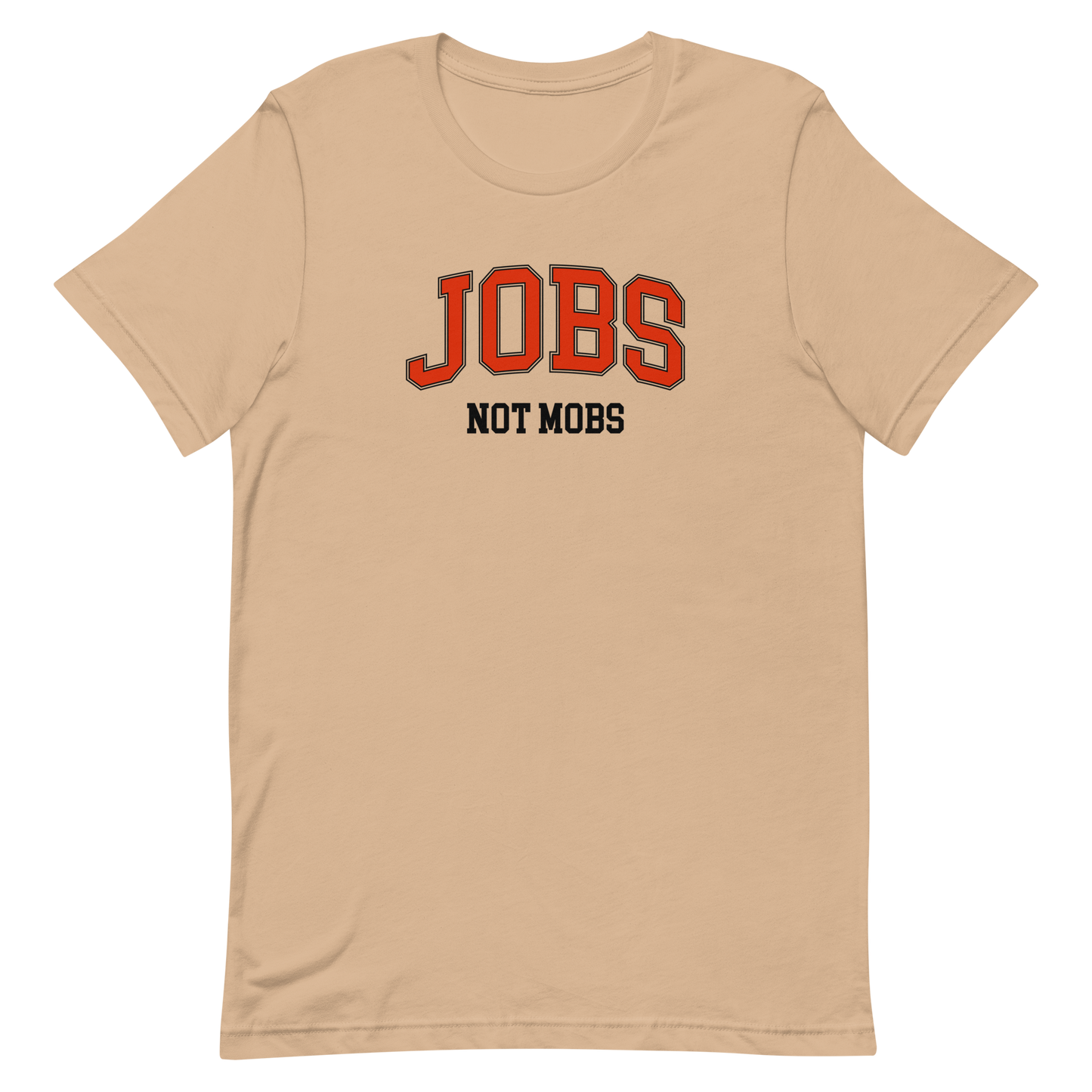 Jobs Not Mobs T-shirt