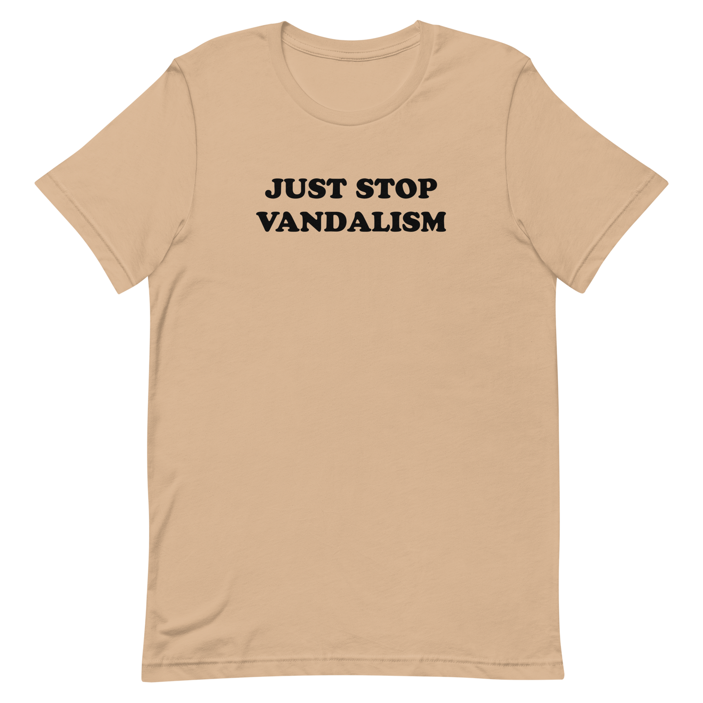 Just Stop Vandalism T-shirt