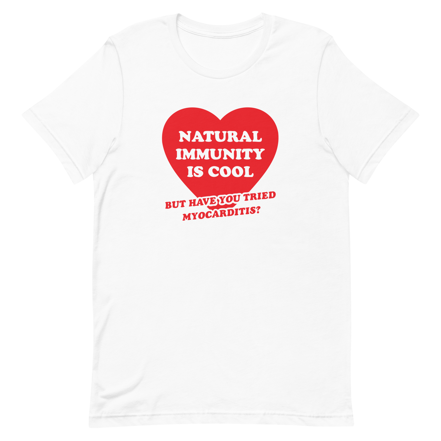 Natural Immunity Is Cool T-shirt