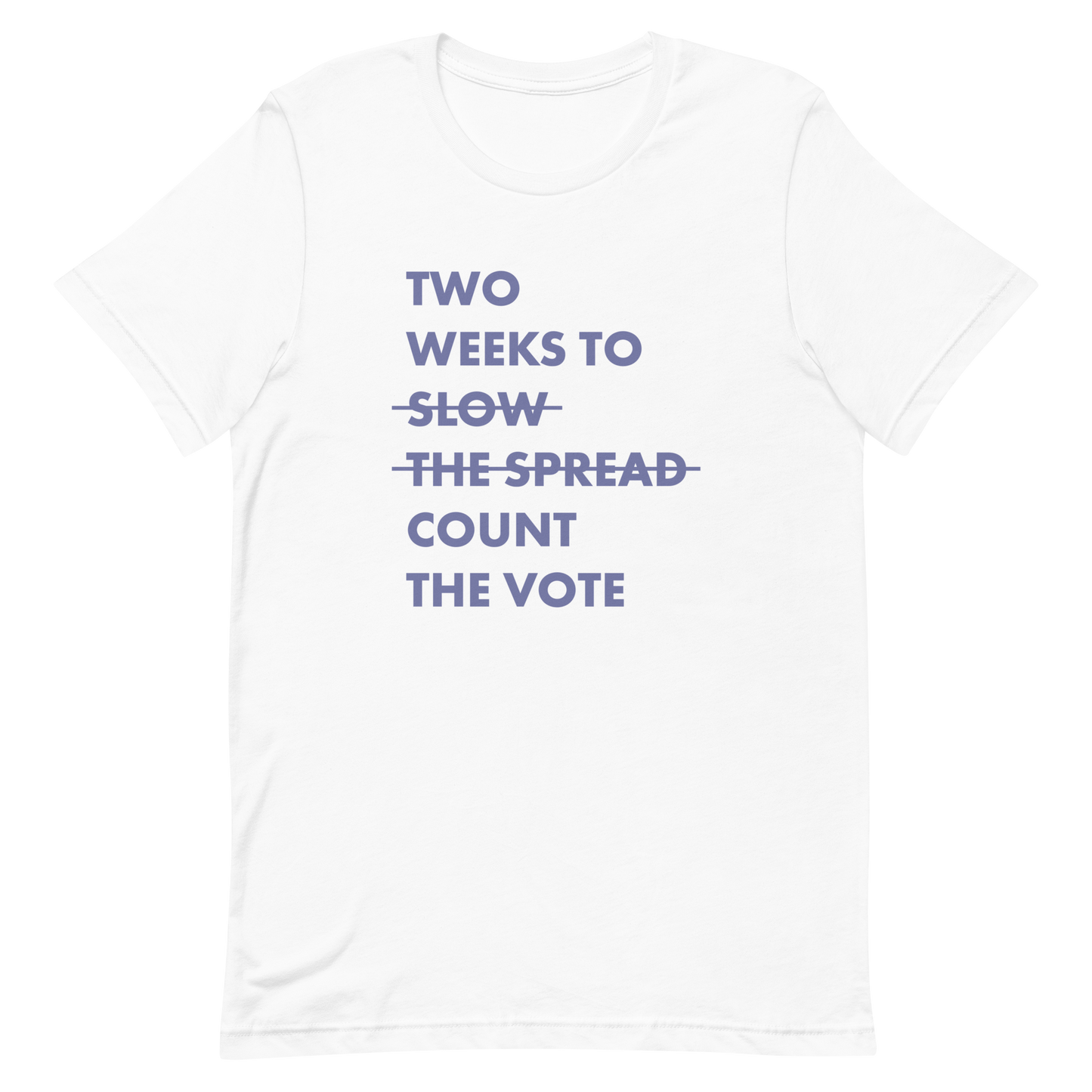 Two Weeks To Count The Vote T-shirt