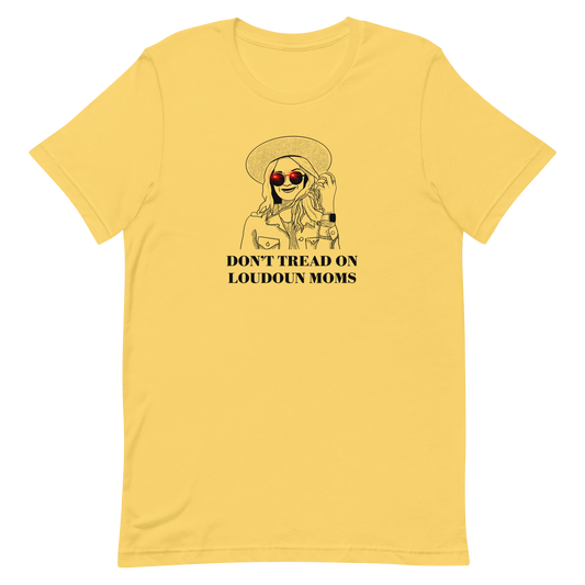 Don't Tread On Loudoun Moms T-shirt