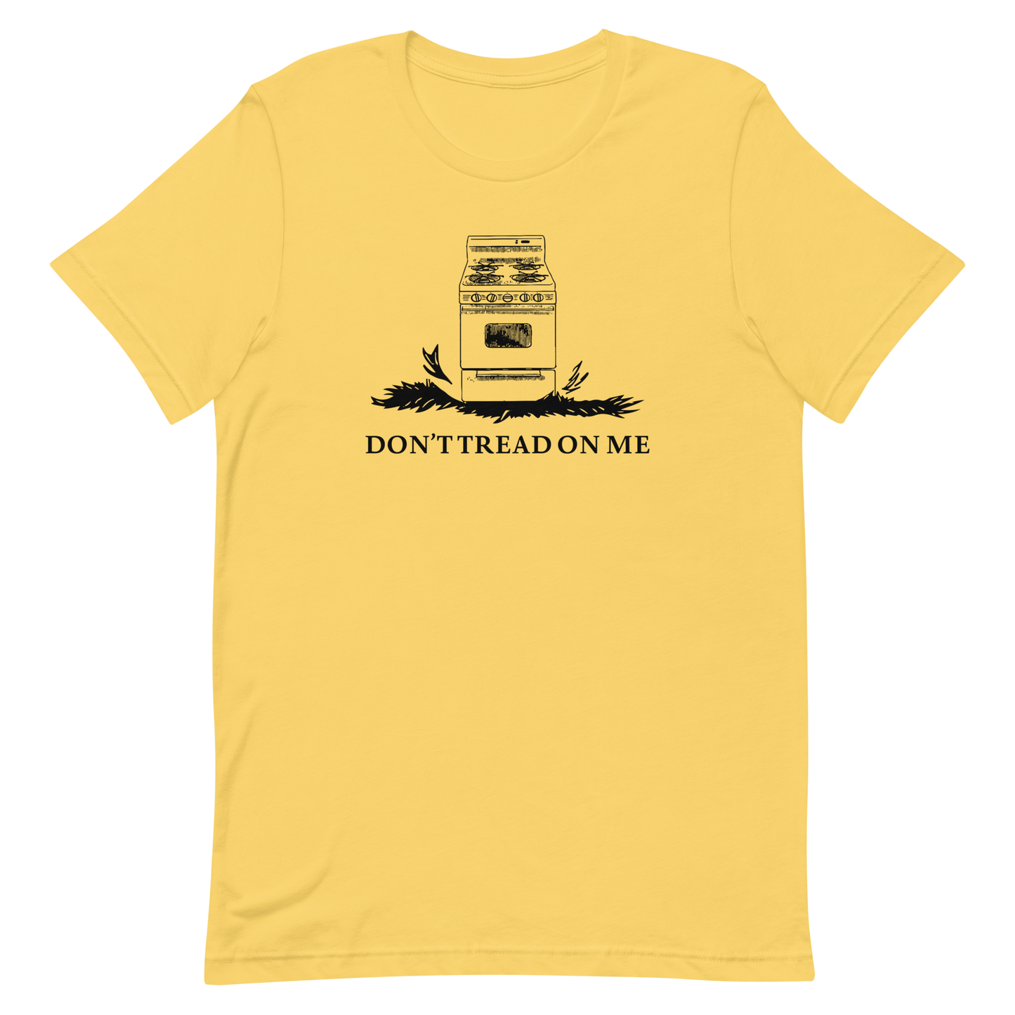 Don't Tread On Gas Stoves T-shirt