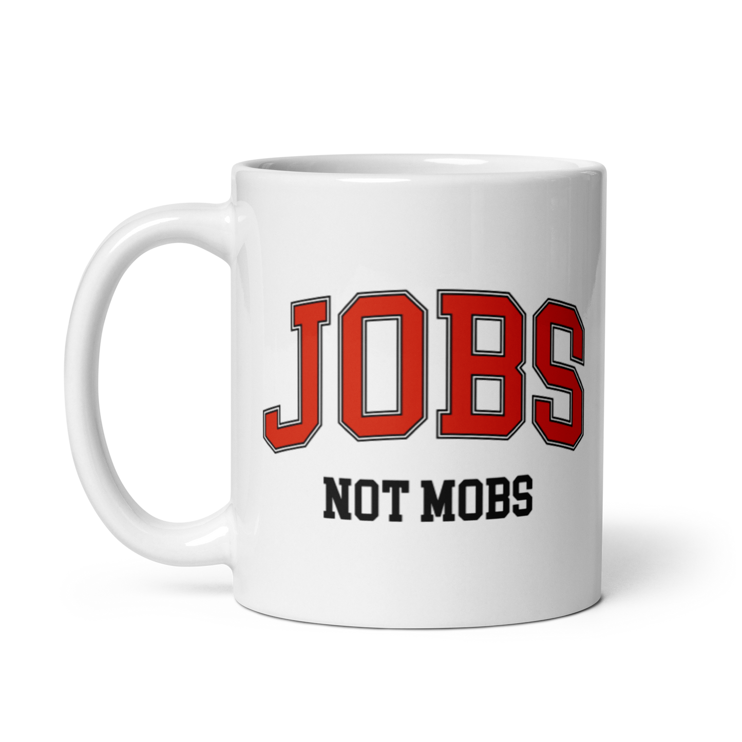 Jobs Not Mobs Mugs