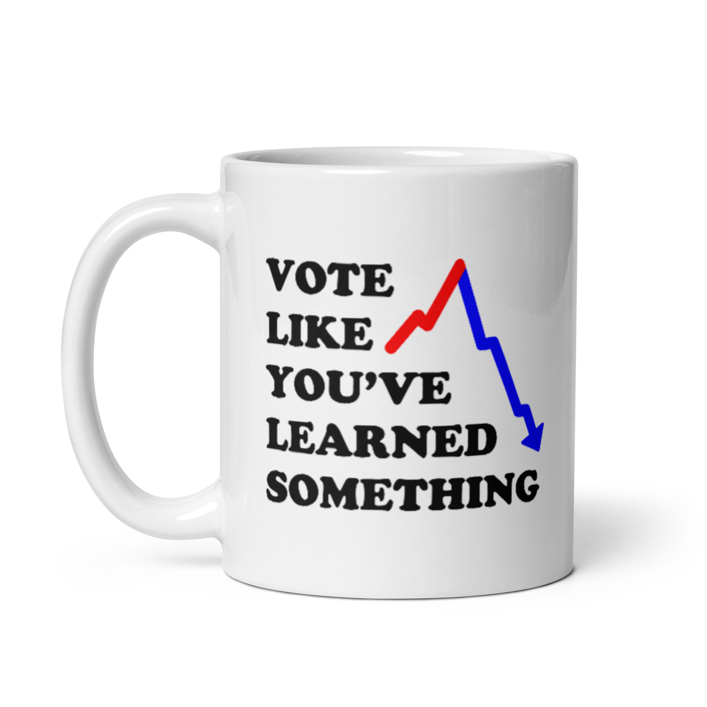 Vote Like You've Learned Something Mug