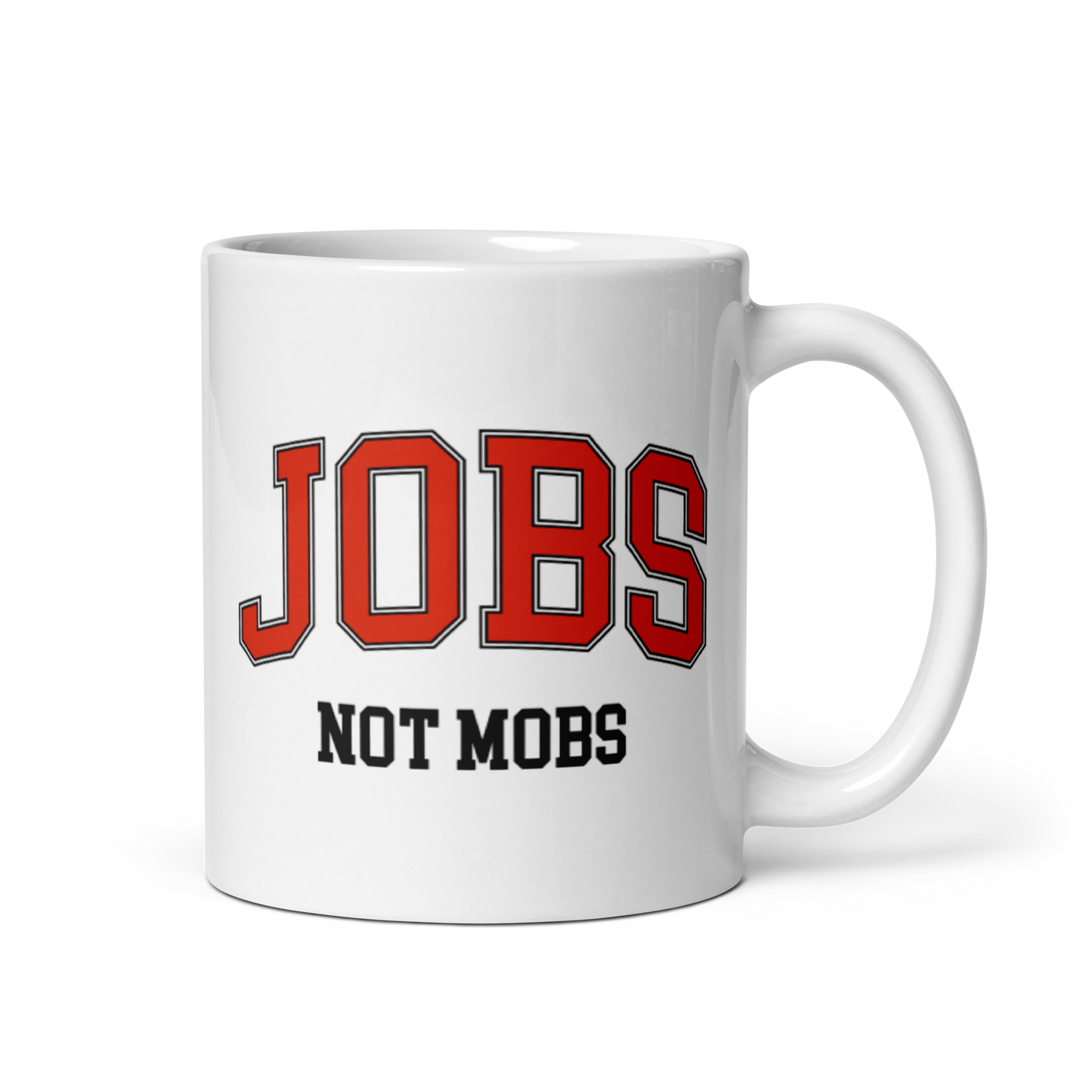 Jobs Not Mobs Mugs