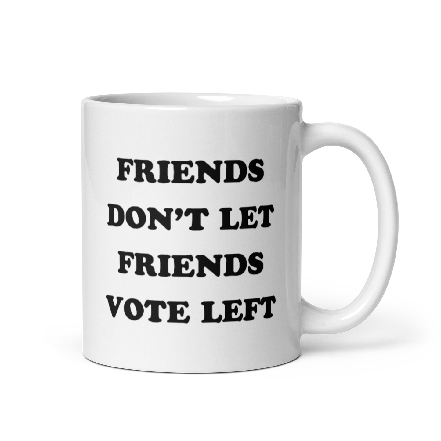 Friends Don't Let Friends Vote Left Mug