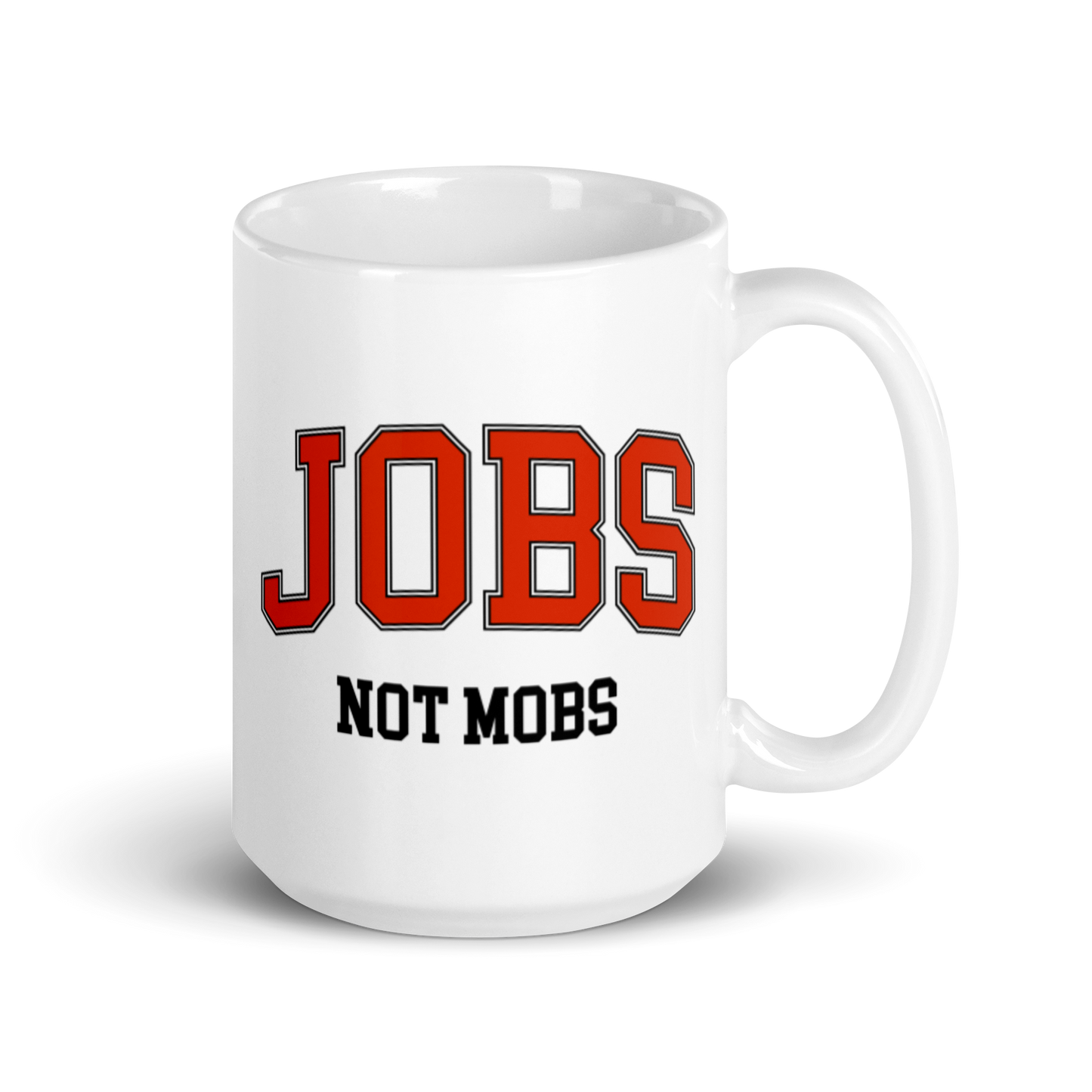 Jobs Not Mobs Mugs